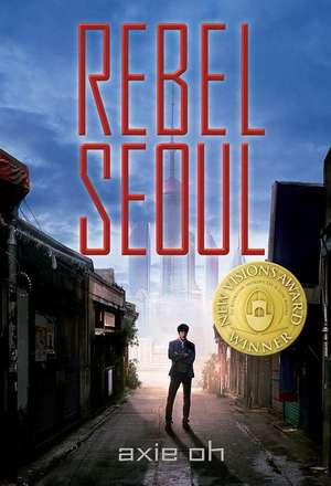 Rebel Seoul de Axie Oh