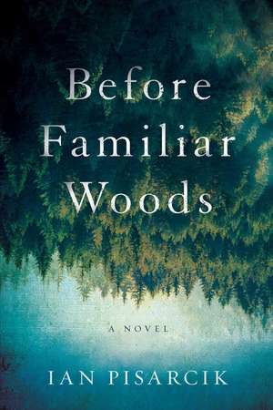 Before Familiar Woods de Ian Pisarcik