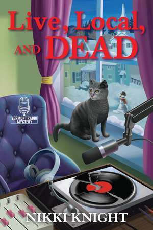 Live, Local, and Dead de Nikki Knight