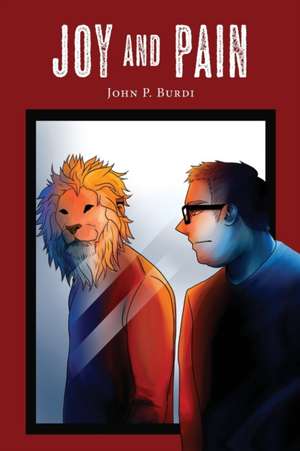 Joy and Pain de John P. Burdi