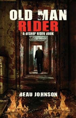 Old Man Rider de Beau Johnson