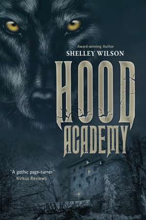 Hood Academy de Shelley Wilson