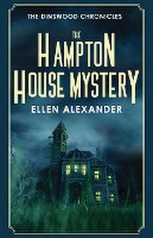 The Hampton House Mystery de Ellen Alexander