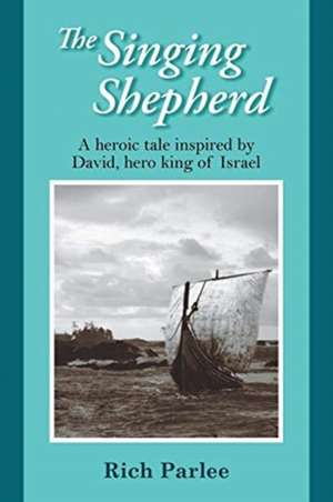 The Singing Shepherd de Rich Parlee