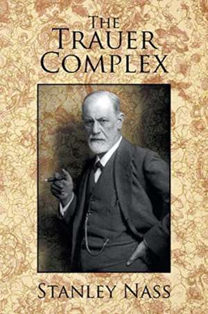 The Trauer Complex de Stanley Nass