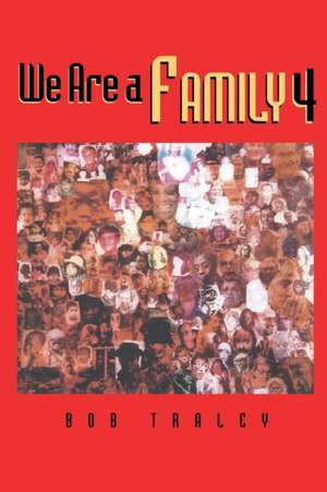 We Are A Family 4 de Bob Traley