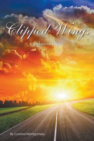 Clipped Wings de Corinna Montgomery