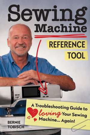 Sewing Machine Reference Tool de Bernie Tobisch