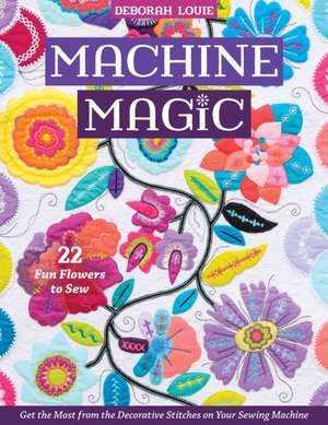 Machine Magic de Deborah Louie