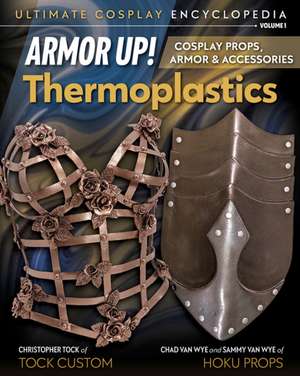 Armor Up! Thermoplastics de Christopher Tock Hoku & Sammy van Wye