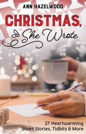 Christmas, She Wrote de Ann Hazelwood