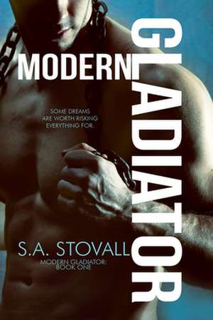 Modern Gladiator: Volume 1 de S. A. Stovall