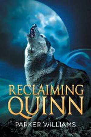 Reclaiming Quinn de Parker Williams