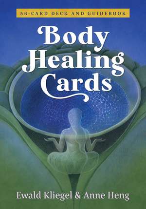 Body Healing Cards de Ewald Kliegel