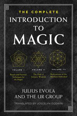 The Complete Introduction to Magic de Julius Evola