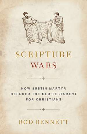 Scripture Wars de Rod Bennett