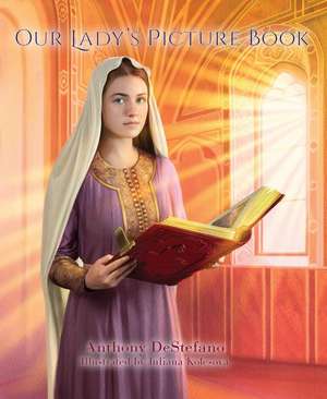 Our Lady's Picture Book de Anthony Destefano