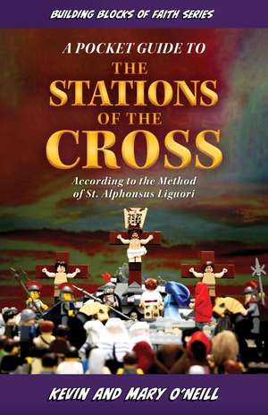 A Pocket Guide to the Stations of the Cross de Kevin And Mary O'Neill