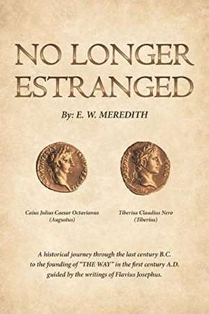 No Longer Estranged de E. W. Meredith