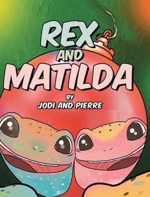 Rex and Matilda de Jodi and Pierre