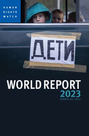 World Report 2023: Events of 2022 de Human Rights Watch