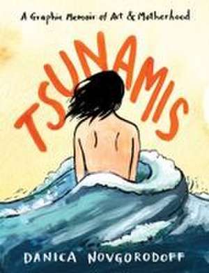 Tsunamis de Danica Novgorodoff