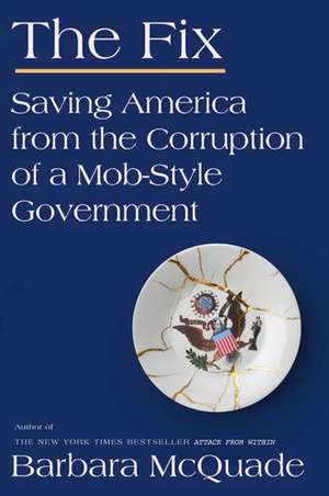 The Fix: Saving American From The Corruption of a Mob-Stylw Government de Barbara McQuade