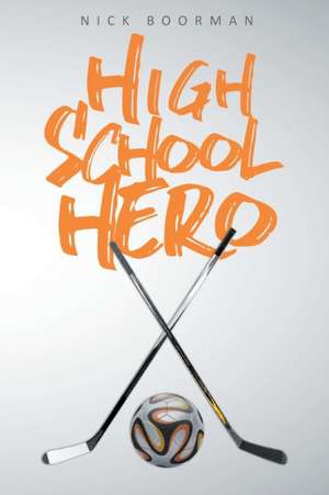 High School Hero de Nick Boorman