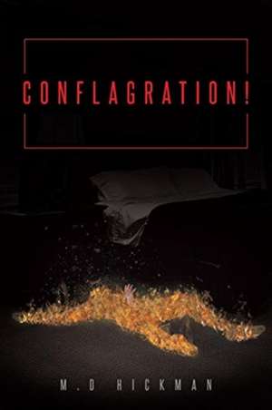 Hickman: Conflagration!