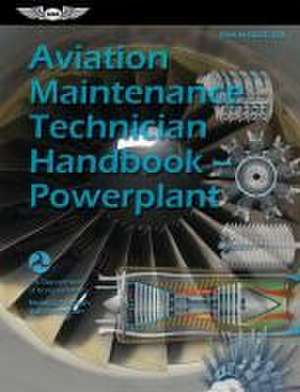 Aviation Maintenance Technician Handbook--Powerplant (2025) de Federal Aviation Administration (Faa)