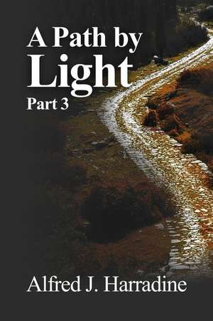 A Path by Light de Alfred J. Harradine