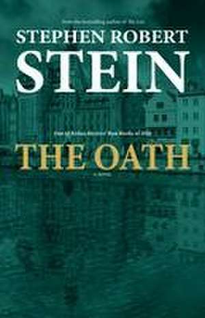 The Oath [Revised Edition] de Stephen Robert Stein