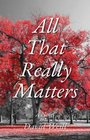 All That Really Matters de David Weill