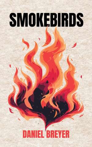 Smokebirds de Daniel Breyer