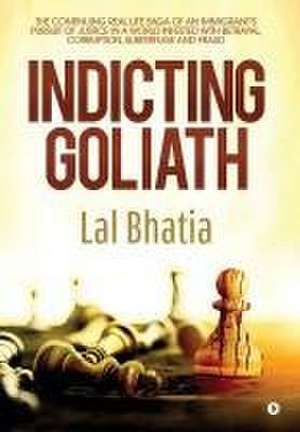 Indicting Goliath de Bhatia Lal