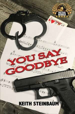 You Say Goodbye de Keith Steinbaum