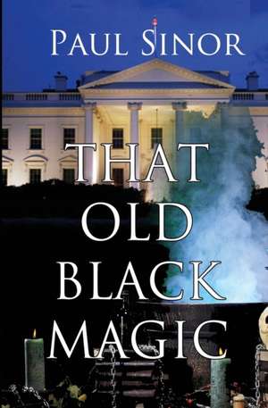 That Old Black Magic de Paul Sinor