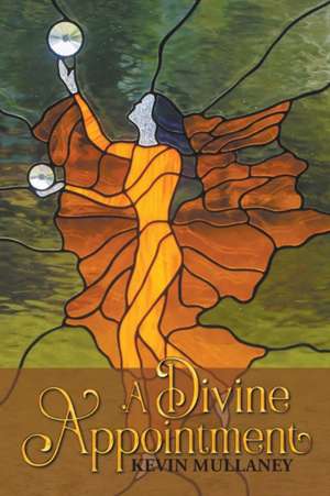 A Divine Appointment de Kevin Mullaney