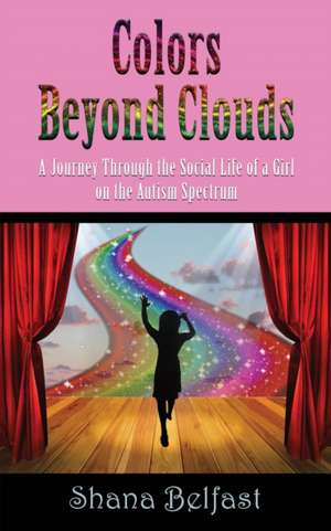 Colors Beyond Clouds de Shana Belfast