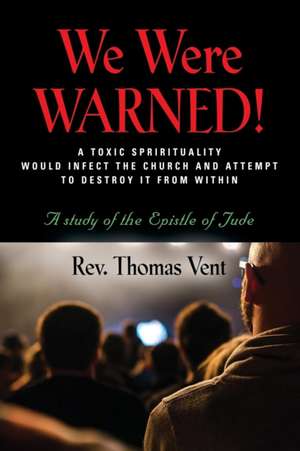 WE WERE WARNED! de Rev. Thomas Vent