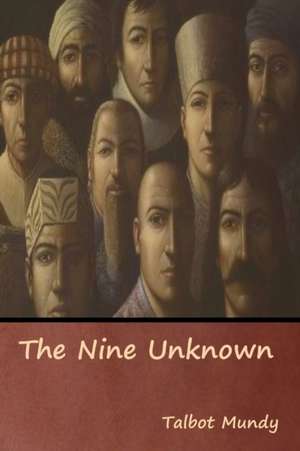 The Nine Unknown de Talbot Mundy