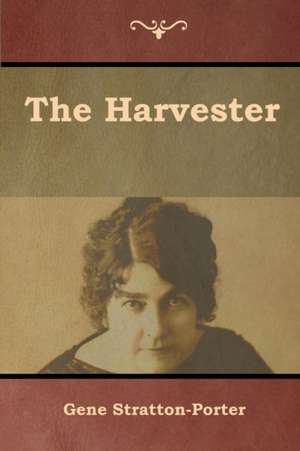 The Harvester de Gene Stratton-Porter