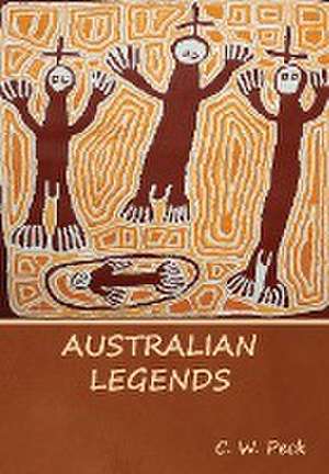 Australian Legends de C. W. Peck