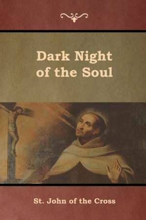 Dark Night of the Soul de St. John Of The Cross