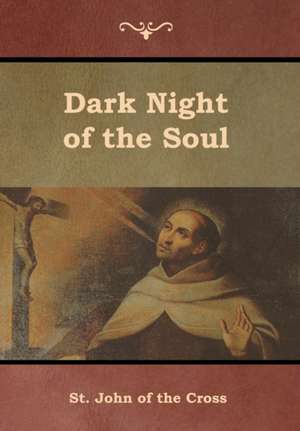 Dark Night of the Soul de St John Of The Cross