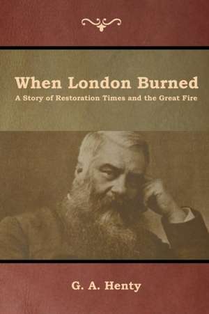 When London Burned de G. A. Henty