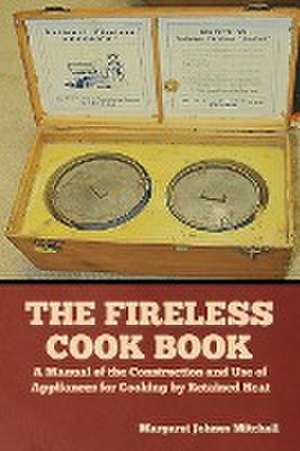 Fireless Cook Book de Margaret Johnes Mitchell