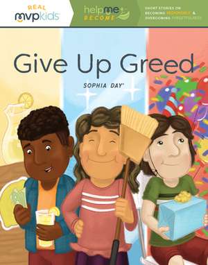 DAY, S: GIVE UP GREED