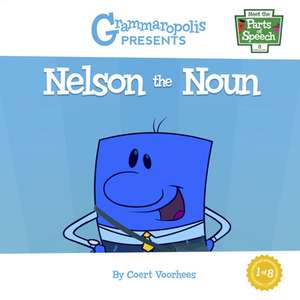 Nelson the Noun de Coert Voorhees