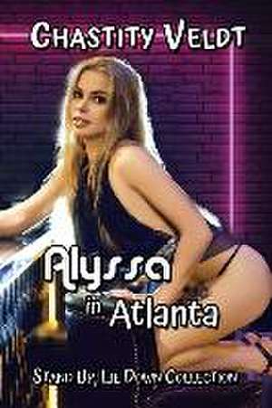 Alyssa in Atlanta de Chastity Veldt